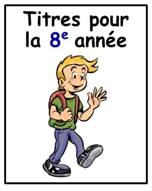 Titres : 8e année