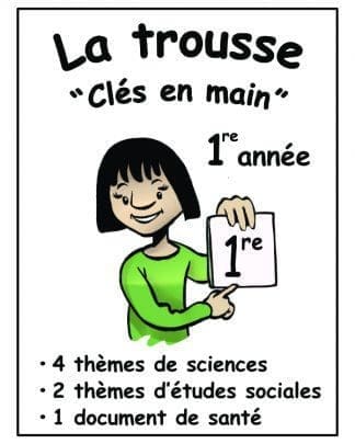 La trousse "Clés en main" (1re) - 20$ de rabais !