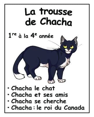 La trousse de Chacha (1re à la 3e) - 14 $ de rabais !